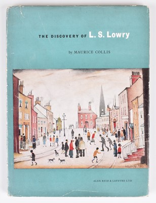 Lot 137 - "The Discovery of L.S. Lowry" by Maurice Collis, Alex Reid and Lefevre, 1951, signed book.