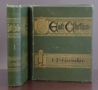 Lot 94 - Earwaker, J.P., East Cheshire Past and Present, 1880, green cloth, bevelled edges, corners bumped (2 volumes).