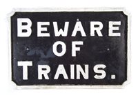 Lot 331 - "Beware of Trains" cast alloy sign.